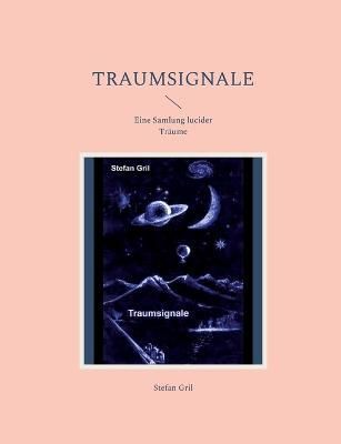 Traumsignale By Stefan Gril 9783748149682 (Paperback)
