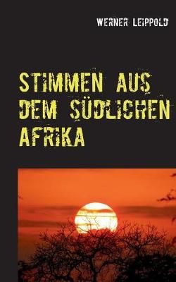 Stimmen aus dem südlichen Afrika By Leippold 9783748152101
