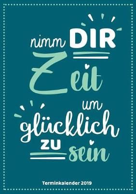 Terminkalender 2019 in A5 - Organisiere ab sofort deinen Alltag