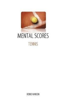 Tennis Mental Scores By Heiko Hansen 9783748167068 (Paperback)