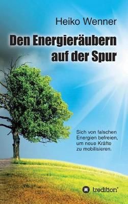 Den Energieräubern auf der Spur By Wenner 9783748211709 (Hardback)
