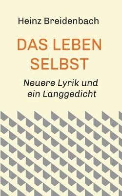 Das Leben Selbst By Heinz Breidenbach 9783748232117 (Paperback)