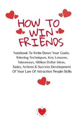 How To Win Friends By Martins 9783748276845 (Paperback)