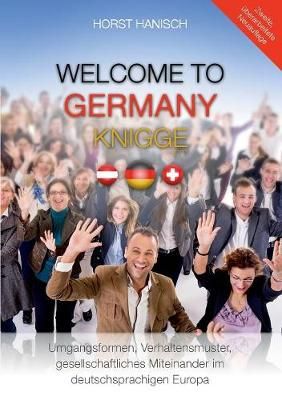 Welcome to Germany-Knigge 2100 By Horst Hanisch 9783749419920