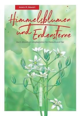 Himmelsblumen und Erdensterne By Aruna Meike Siewert 9783749433810