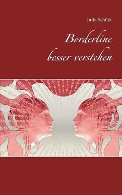 Borderline besser verstehen By Sch?tz 9783749436897 (Paperback)