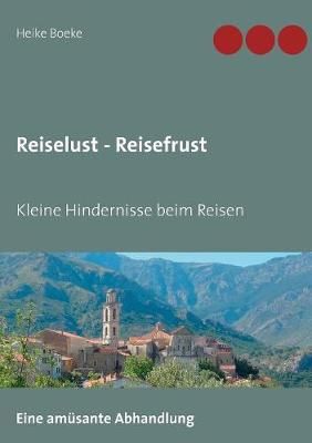 Reiselust - Reisefrust By Boeke 9783749449224 (Paperback)
