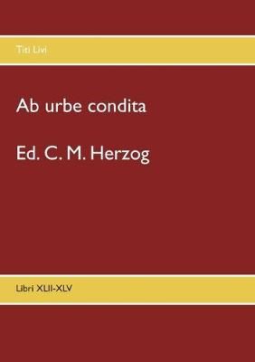 Ab urbe condita By Herzog 9783749468133 (Paperback)