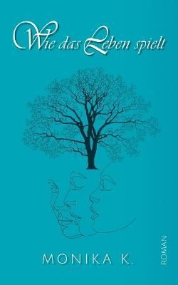 Wie das Leben spielt By K 9783749470556 (Paperback)