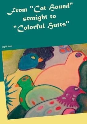 From "Cat-Hound" straight to "Colorful Hutts" By Thieme 9783749470716