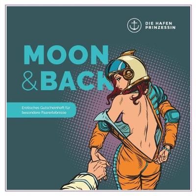 Moon & Back By Die Hafenprinzessin 9783749483167 (Paperback)