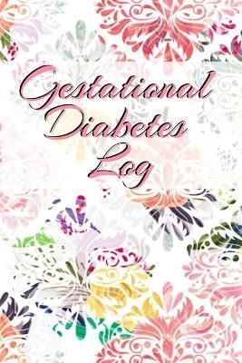 Gestational Diabetes Log By Candy Maple 9783749750849 (Paperback)