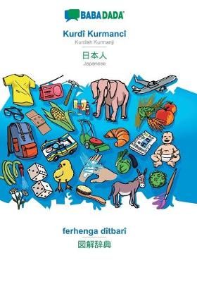 BABADADA, Kurdish Badini (in arabic script) - Japanese (in japanese script), visual dictionary (in arabic script) - visual dictionary (in ...