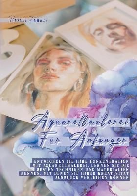 Aquarellmalerei Für Anfänger By Torres 9783750407398 (Paperback)