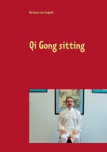 Qi Gong sitting By von Czapski, Hartmut 9783750431409 (Paperback)