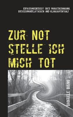 Zur Not stelle ich mich tot By Böing 9783750482029 (Paperback)