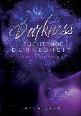 Darkness - Leuchtende Dunkelheit By Dark 9783750496378 (Paperback)