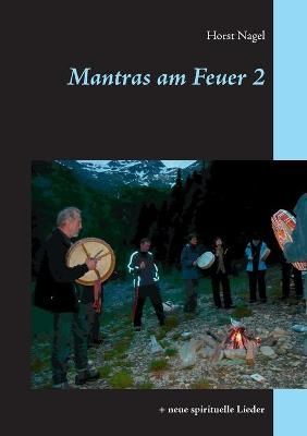 Mantras am Feuer 2 By Nagel 9783750497788 (Paperback)