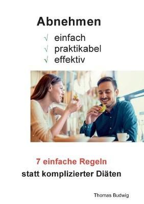 Abnehmen - einfach, praktikabel, effektiv By Budwig 9783751923231