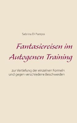 Fantasiereisen im Autogenen Training By Di Pumpo 9783751933520
