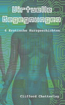 Virtuelle Begegnungen By Chatterley 9783751933667 (Paperback)
