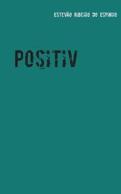 Positiv By Ribeiro Do Espinho 9783751952811 (Paperback)