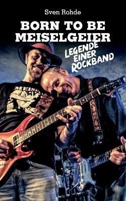 Born To Be Meiselgeier By Rohde 9783751971164 (Paperback)