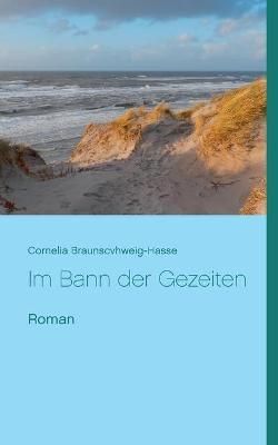 Im Bann der Gezeiten By Braunschweig-Hasse 9783751976138 (Paperback)