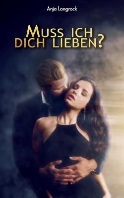 Muss ich dich lieben? By Anja Langrock 9783751978149 (Paperback)