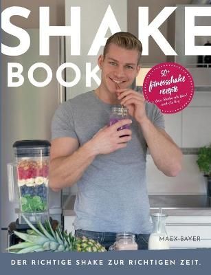 Shakebook By Bayer 9783751979733 (Paperback)