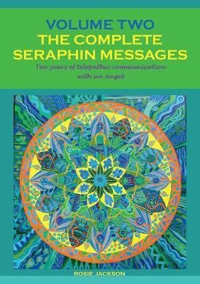 Complete Seraphin Messages, Volume 2 By Rosie Jackson 9783751981507