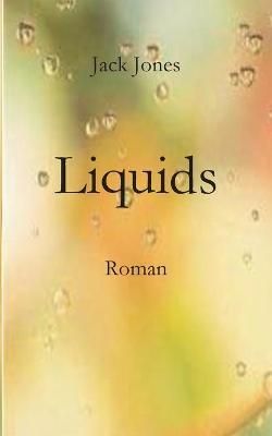 Liquids By Jones, Jack 9783751983259 (Paperback)