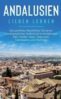 Andalusien lieben lernen By Behrendt 9783751989787 (Paperback)