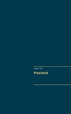 Praxistod By Rabe 9783751994026 (Paperback)