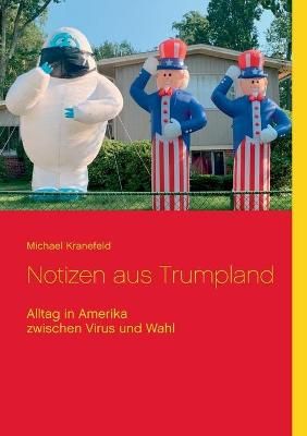 Notizen aus Trumpland By Kranefeld 9783751994088 (Paperback)