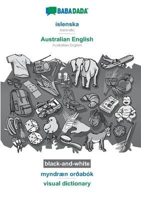 BABADADA black-and-white, islenska - Australian English, myndraen ordabok - visual dictionary