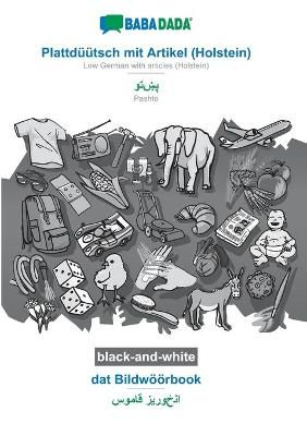 BABADADA black-and-white, Plattduutsch mit Artikel (Holstein) - Pashto (in arabic script), dat Bildwoeoerbook - visual dictionary (in arabic script)