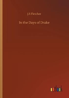 In the Days of Drake By Fletcher 9783752321517 (Paperback)