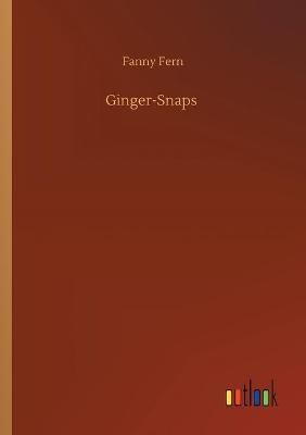 Ginger-Snaps By Fanny Fern 9783752333107 (Paperback)