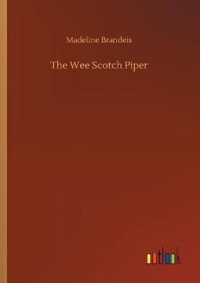 Wee Scotch Piper By Brandeis 9783752333343 (Paperback)