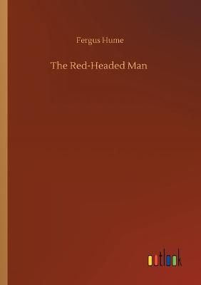 Red-Headed Man By Fergus Hume 9783752352023 (Paperback)