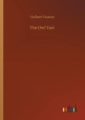 Owl Taxi By Hulbert Footner 9783752353815 (Paperback)