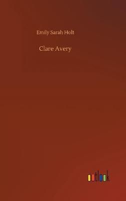 Clare Avery By Holt 9783752370829 (Hardback)