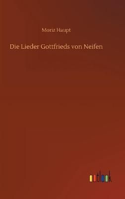 Die Lieder Gottfrieds von Neifen By Haupt, Moriz 9783752392692
