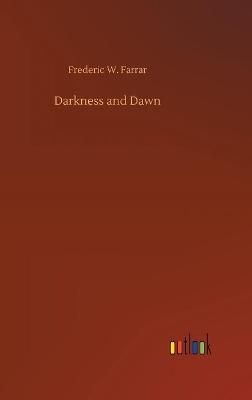 Darkness and Dawn By Farrar, Frederic W. 9783752397710 (Board book)