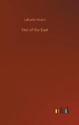 Out of the East By Hearn, Lafcadio 9783752406856 (Board book)