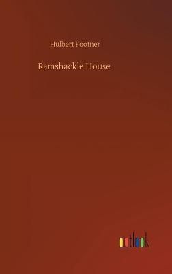 Ramshackle House By Hulbert Footner 9783752408232 (Hardback)