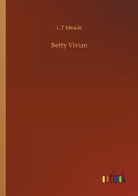 Betty Vivian By Meade 9783752412093 (Paperback)