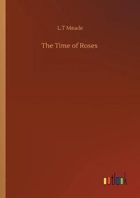 Time of Roses By Meade 9783752413090 (Paperback)