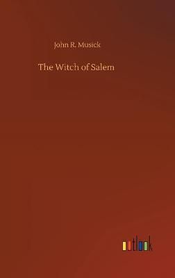 Witch of Salem By Musick 9783752436594 (Hardback)
